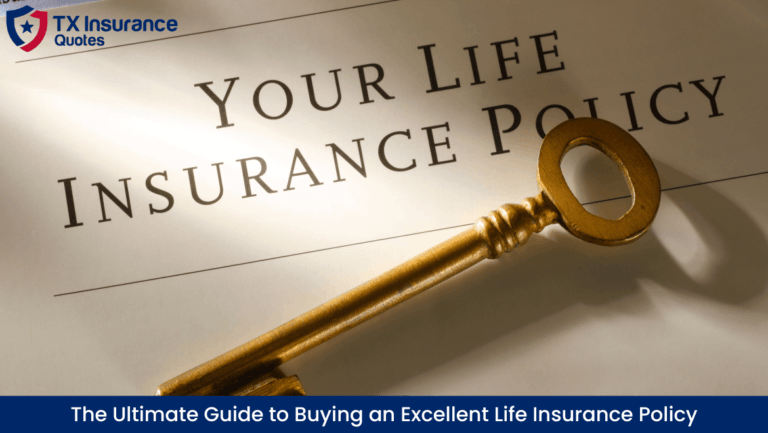 The Ultimate Guide to Buying an Excellent Life Insurance Policy