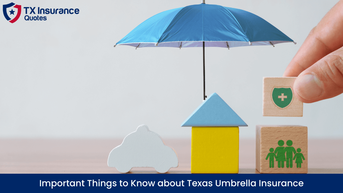 Important Things to Know About Texas Umbrella Insurance